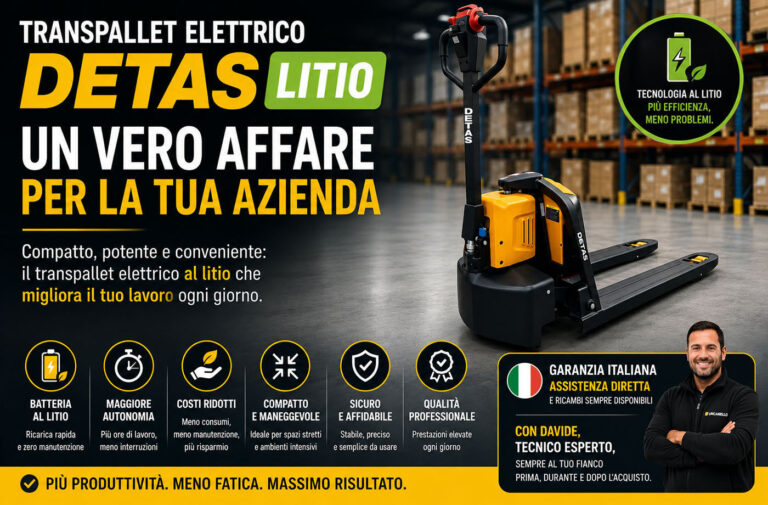 Perché il transpallet elettrico DETAS al litio rappresenta un vero affare per la tua azienda
